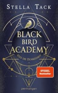 Black Bird Academy – Töte die Dunkelheit