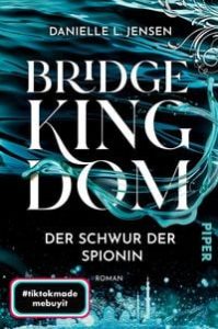 Bridge Kingdom – Der Schwur der Spionin