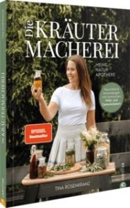 Die Kräutermacherei. Meine Naturapotheke.