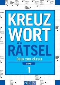 Kreuzworträtsel • Band 1 Über 280 Rätsel für Erwachsene